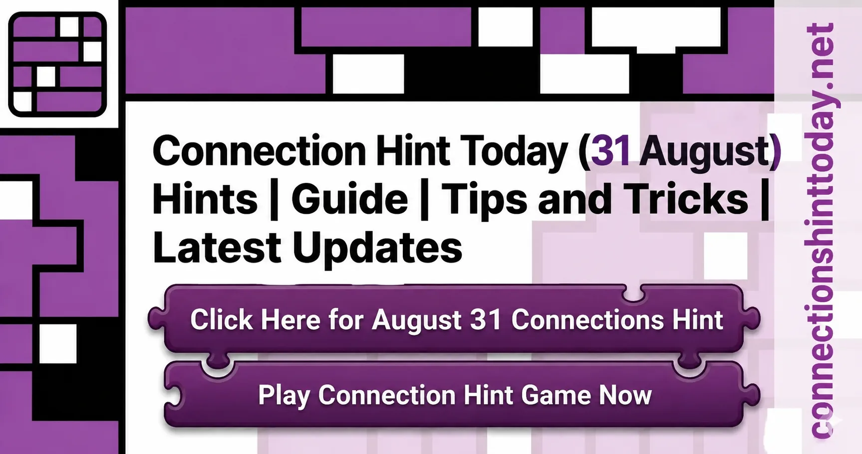 Connections Hint Today | Clues and Answers for August 31, 2026 2 Connection Hint Today 31 August 2026